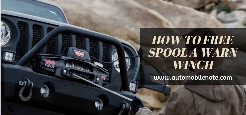 How To Free Spool A Warn Winch